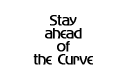 Stay ahead of the curve